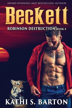 Beckett: Robinson Destruction - Paranormal Tiger Shifter Romance - Book #4 of the Robinson Destruction