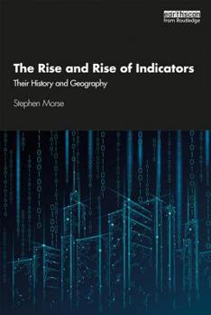 Paperback The Rise and Rise of Indicators: Their History and Geography Book