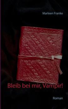 Paperback Bleib bei mir, Vampir!: Roman [German] Book
