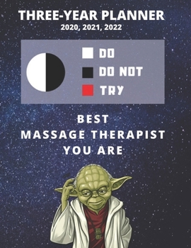 3 Year Monthly Planner For 2020, 2021, 2022 | Best Gift For Massage Therapist | Funny Yoda Quote Appointment Book | Three Years Weekly Agenda Logbook ... | 36 Months To Plan | Private Practice Goals
