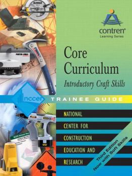 Hardcover Core Curriculum Introductory Craft Skills Trainee Guide, 2004, Hardcover Book