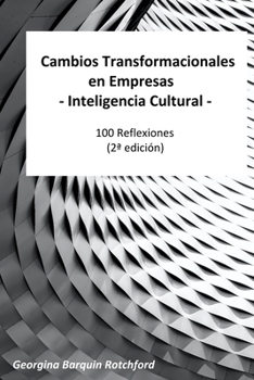 Paperback Cambios transformacionales en empresas - Inteligencia Cultural: 100 reflexiones [Spanish] Book