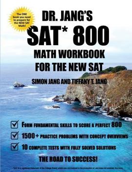 Paperback Dr. Jang SAT* 800 Math Workbook for the New SAT Book