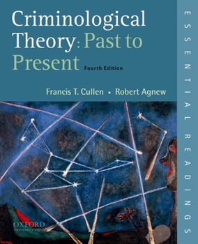Paperback Criminological Theory: Past to Present: Essential Readings Book