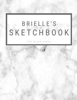 Paperback Brielle's Sketchbook: : Personalized Marble Sketchbook with Name: 120 Pages Book