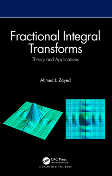Hardcover Fractional Integral Transforms: Theory and Applications Book