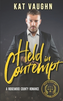 Paperback Held in Contempt: A Ridgewood County Romance Book