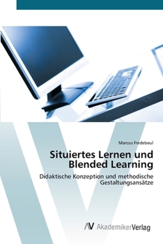 Paperback Situiertes Lernen und Blended Learning [German] Book