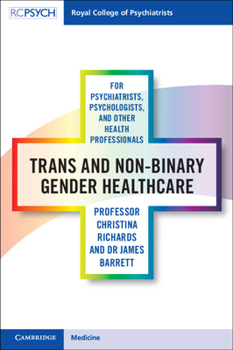 Paperback Trans and Non-Binary Gender Healthcare for Psychiatrists, Psychologists, and Other Health Professionals Book