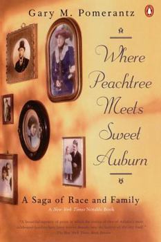 Paperback Where Peachtree Meets Sweet Auburn: A Saga of Race and Family Book