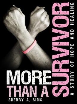 Paperback More Than a Survivor: A Story of Hope and Healing Book