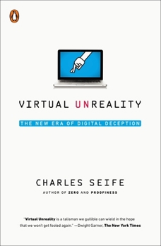 Paperback Virtual Unreality: The New Era of Digital Deception Book
