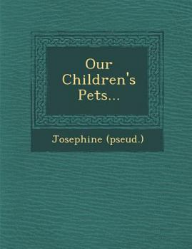 Paperback Our Children's Pets... Book