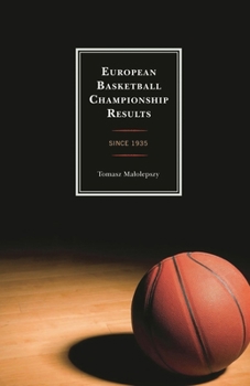 Hardcover European Basketball Championship Results: Since 1935 Book