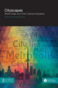 Paperback Cityscapes: World Cities and Their Cultural Industries Book