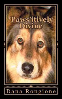 Paperback 'Paws'itively Divine: Devotions for Dog lovers Book