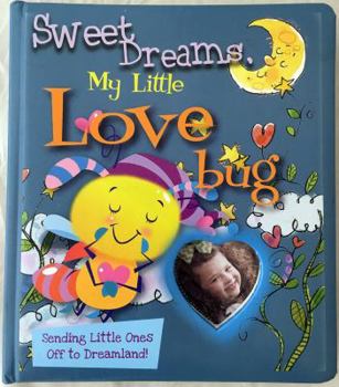 Board book Sweet Dreams, My Little Love Bug Book