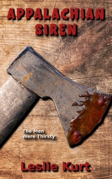 Appalachian Siren: An Erotic Horror—Backwoods/Splatterpunk