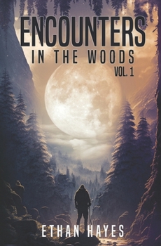 Paperback Encounters in the Woods: Volume One Book