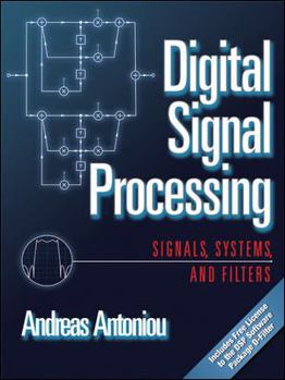 Hardcover Digital Signal Processing: Signals, Systems, and Filters Book
