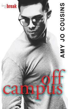 Off Campus - Book #1 of the Bend or Break