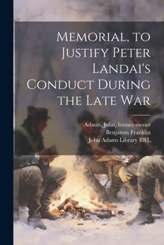 Paperback Memorial, to Justify Peter Landai's Conduct During the Late War Book