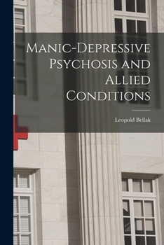 Paperback Manic-depressive Psychosis and Allied Conditions Book