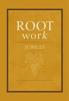Paperback ROOTwork JUBILEE: A 15-Day Devotional (ROOTwork Devotional Series) Book