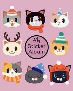 Paperback My Sticker Album: Cute Cat Winter Hat Party - Fun Children Family Activity Book for Boys, Girls, Kids, Toddlers - To put stickers in Ult Book