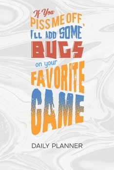 Paperback Daily Planner Weekly Calendar: Game Developer Organizer Undated - Blank 52 Weeks Monday to Sunday -120 Pages- Game Development Notebook Journal Game Book