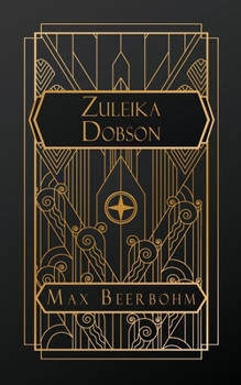 Paperback Zuleika Dobson: or, An Oxford Love Story Book