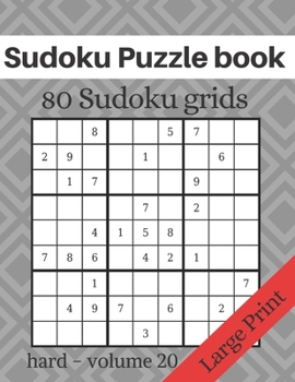 Paperback Sudoku Puzzle book - 80 Sudoku grids - Large Print: Level of difficulty Hard - Sudoku puzzle game book for adults - volume 20 - 8.5x11 inches [Large Print] Book