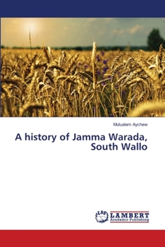 Paperback A history of Jamma Warada, South Wallo Book
