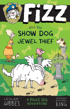 Fizz and the Show Dog Jewel Thief - Book #3 of the Fizz