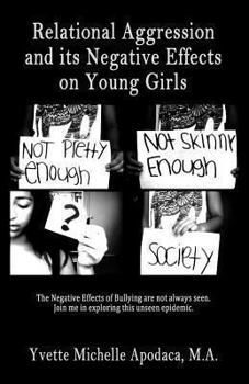 Paperback Relational Aggression and Its Negative Effects on Young Girls Book