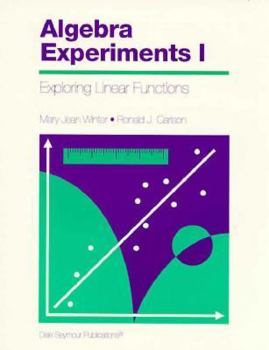 Paperback Algebra Experiments 1: Exploring Linear Functions Book