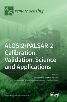 Hardcover ALOS-2/PALSAR-2 Calibration, Validation, Science and Applications Book