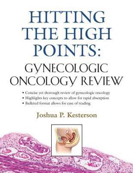 Paperback Hitting the High Points: Gynecologic Oncology Review Book