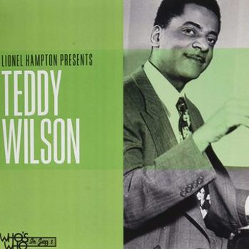 Lionel Hampton Presents Teddy Wilson