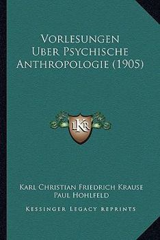 Paperback Vorlesungen Uber Psychische Anthropologie (1905) [German] Book