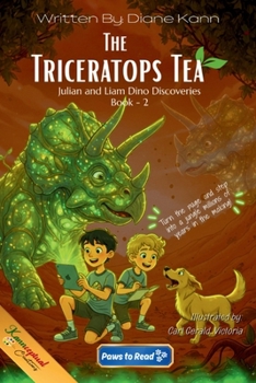 The Triceratops Tea : Julian & Liam's Dino Discoveries, book 2