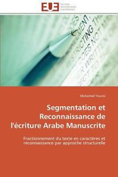 Paperback Segmentation Et Reconnaissance de l'Écriture Arabe Manuscrite [French] Book