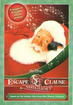Paperback Santa Clause 3, The: The Escape Clause: The Junior Novelization Book