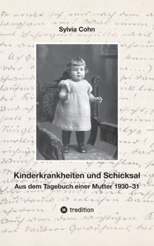 Paperback Kinderkrankheiten und Schicksal: Aus dem Tagebuch einer Mutter 1930-31 [German] Book