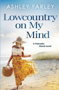 Lowcountry On My Mind - Book #3 of the Palmetto Island