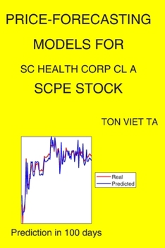 Paperback Price-Forecasting Models for SC Health Corp Cl A SCPE Stock Book