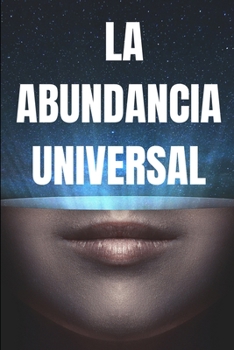 Paperback La Abundancia Universal: Las leyes universales de la prosperidad [Spanish] Book