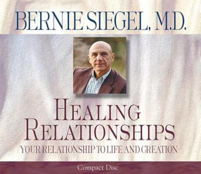 Audio CD Healing Relationships: Your Relationship to Life and Creation Book