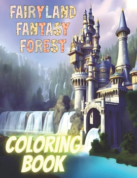Paperback Fairyland fantasy forest: Coloring book for adults Book