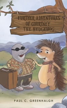 Paperback Further Adventures of Courtney the Hedgehog Book